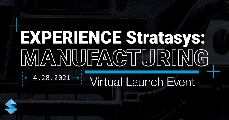 Experience Stratasys: Manufacturing Launch Event